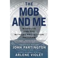 The Mob and Me: Wiseguys and the Witness Protection Program