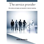 The Service Provider: Why Upline and Leader Are Important in Internet Marketing