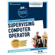 Supervising Computer Operator (C-776) Passbooks Study Guide book cover, ISBN 9781731807762
