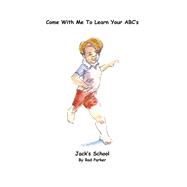 Jack's School Come With me to Learn Your ABC's