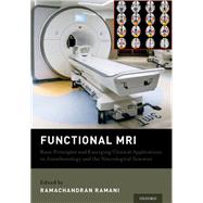 Functional MRI Basic Principles and Emerging Clinical Applications for Anesthesiology and the Neurological Sciences