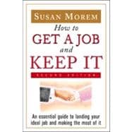 How to Get a Job and Keep It