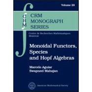 Monoidal Functors, Species, and Hopf Algebras