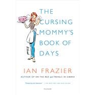 The Cursing Mommy's Book of Days A Novel