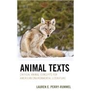 Animal Texts Critical Animal Concepts for American Environmental Literature