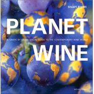 Planet Wine : A Grape by Grape Visual Guide to the Contemporary Wine World
