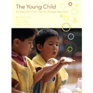 Young Child, The: Development from Prebirth Through Age Eight