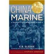 China Marine An Infantryman's Life after World War II