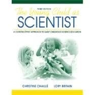 The Young Child as Scientist A Constructivist Approach to Early Childhood Science Education