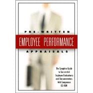 199 Pre-written Employee Performance Appraisals: The Complete Guide to Successful Employee Evaluations And Documentation (Book with CD-ROM)