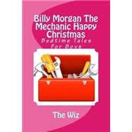 Billy Morgan the Mechanic Happy Christmas Book