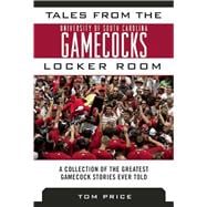 Tales from the University of South Carolina Gamecocks Locker Room