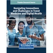 Navigating Innovations and Challenges in Travel Medicine and Digital Health