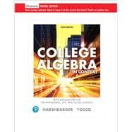 College Algebra in Context with Applications for the Managerial, Life, and Social Sciences [Rental Edition]