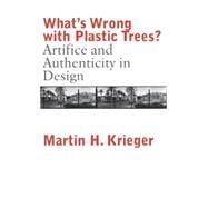 What's Wrong With Plastic Trees?: Artifice and Authenticity in Design