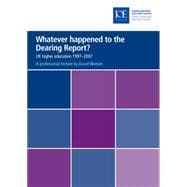 Whatever Happened to the Dearing Report? : UK Higher Education 1997-2007
