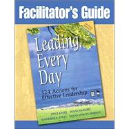 Leading Every Day : 124 Actions for Effective Leadership