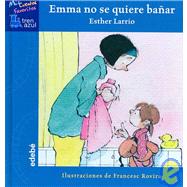 Emma No Se Quiere Banar / Emma Does Not Want to Bathe