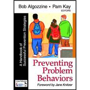 Preventing Problem Behaviors : A Handbook of Successful Prevention Strategies