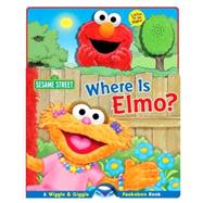Sesame Street Where Is Elmo?; Wiggle and Giggle Peekaboo Book