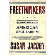 Freethinkers A History of American Secularism