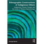 Ethnographic Constructions of Indigenous Others