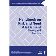 Handbook on Risk and Need Assessment: Theory and Practice