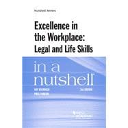 Excellence in the Workplace, Legal and Life Skills in a Nutshell