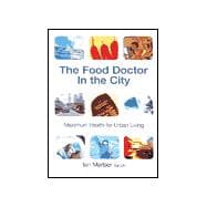 The Food Doctor In The City Maximum Health for Urban Living