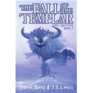 Grey Griffins #3: Fall of the Templar,9780439837767