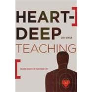 Heart-Deep Teaching Engaging Students for Transformed Lives