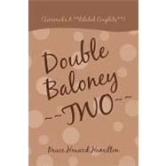 Double Baloney Two: (Limericks & **related Couplets**)