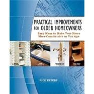 Practical Improvements for Older Homeowners Easy Ways to Make Your Home More Comfortable as You Age