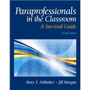 Paraprofessionals in the Classroom: A Survival Guide