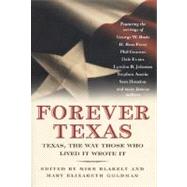 Forever Texas : Texas, the Way Those Who Lived It Wrote It