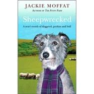 Sheepwrecked A Year's Worth of Doggerel, Porkies, and Bull