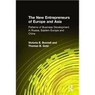 The New Entrepreneurs of Europe and Asia: Patterns of Business Development in Russia, Eastern Europe and China