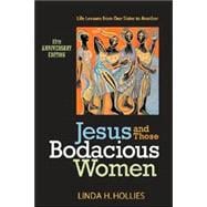 Jesus and Those Bodacious Women : Life Lessons from One Sister to Another