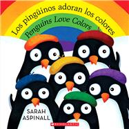 Los pingüinos adoran los colores / Penguins Love Colors (Bilingual)