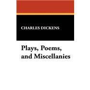 Plays, Poems, and Miscellanies