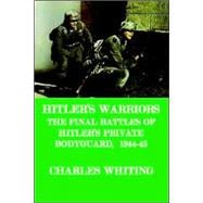 Hitler's Warriors. the Final Battle of