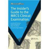The Insider's Guide to the MRCS Clinical Examination