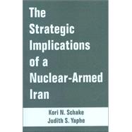 The Strategic Implications Of A Nuclear-armed Iran