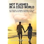 Hot Flashes in a Cold World