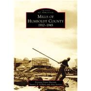 Mills of Humboldt County, 1910-1945