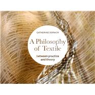 Philosophy of Textile Between Practice and Theory