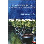 Culture Smart! Netherlands : A Quick Guide to Customs and Etiquette