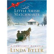 The Little Amish Matchmaker
