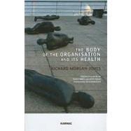 The Body of the Organisation and Its Health