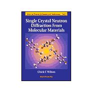 Single Crystal Neutron Diffraction from Molecular Materials